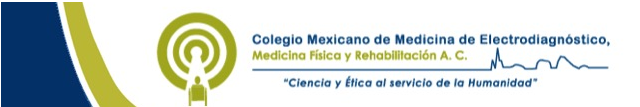 Colegio Mexicano de Medicina Electrodiagnóstico, Medicina Física y Rehabilitación A.C.